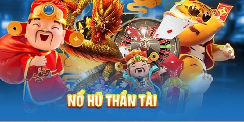 Nổ hũ thần tài là gì?